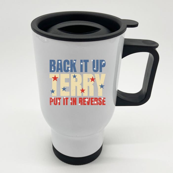 Put It In Reverse Terry Gift Funny Back It Up Terry Gift Front & Back Stainless Steel Travel Mug