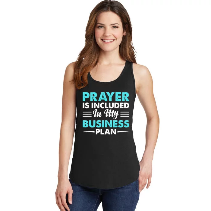 Prayer Is Included In My Business Plan Funny Boss Premium Ladies Essential Tank