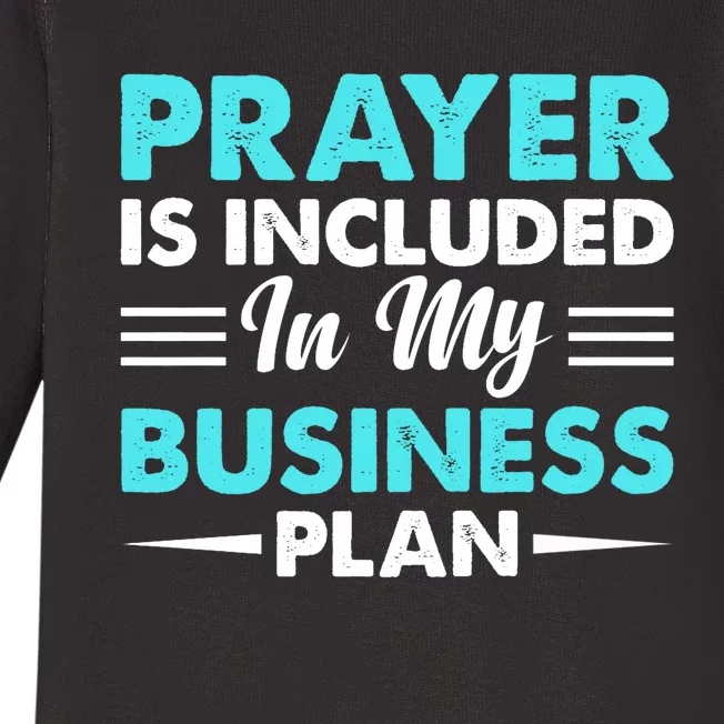 Prayer Is Included In My Business Plan Funny Boss Premium Baby Long Sleeve Bodysuit