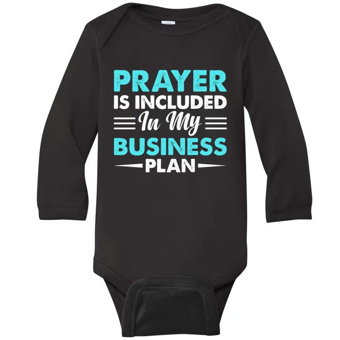 Prayer Is Included In My Business Plan Funny Boss Premium Baby Long Sleeve Bodysuit