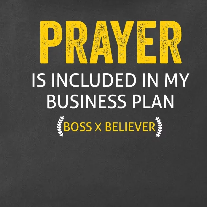 Prayer Is Included In My Business Plan - Funny Awesome Boss Zip Tote Bag