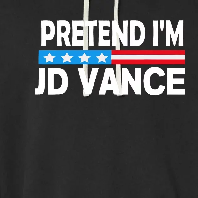 Pretend IM Jd Vance Funny Lazy Halloween Costume Garment-Dyed Fleece Hoodie