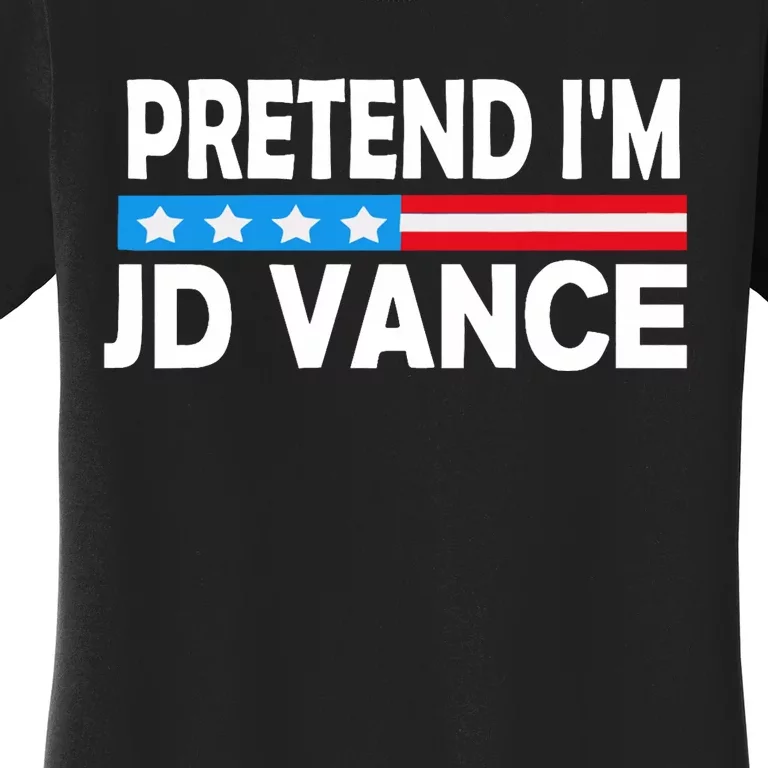 Pretend IM Jd Vance Funny Lazy Halloween Costume Women's T-Shirt