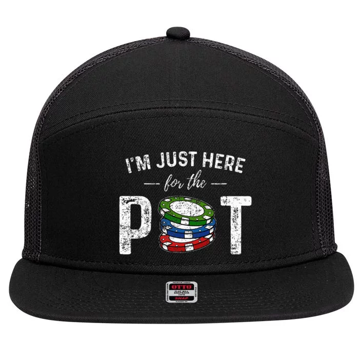 Poker I'm Just Here For The Pot Funny 7 Panel Mesh Trucker Snapback Hat