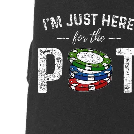 Poker I'm Just Here For The Pot Funny Doggie 3-End Fleece Hoodie