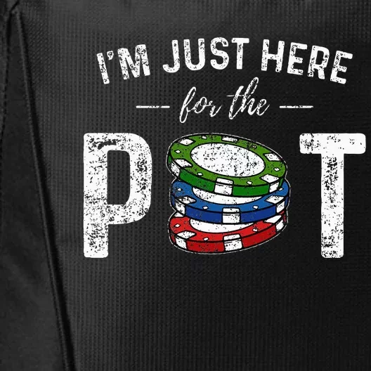 Poker I'm Just Here For The Pot Funny City Backpack