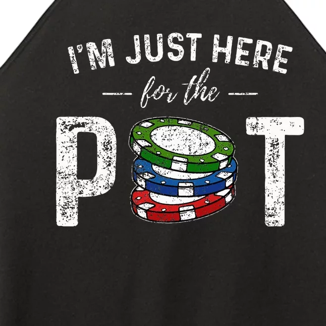 Poker I'm Just Here For The Pot Funny Women’s Perfect Tri Rocker Tank