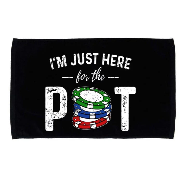 Poker I'm Just Here For The Pot Funny Microfiber Hand Towel