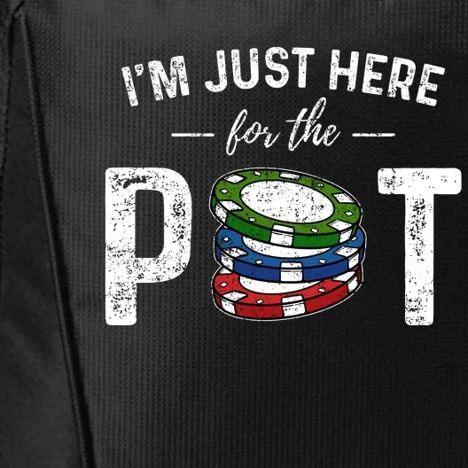 Poker IM Just Here For The Pot Funny City Backpack