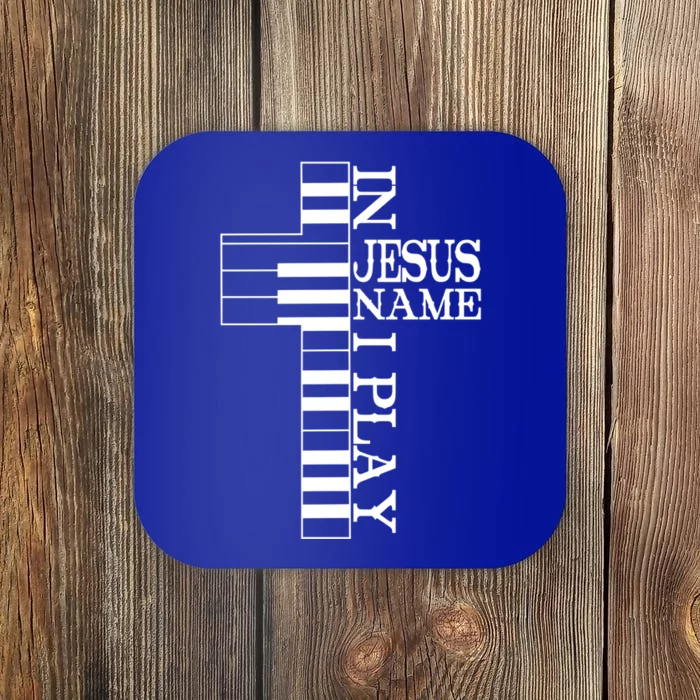 Piano In Jesus Name I Play Jesus Cross Pianist Christian Cool Gift Coaster