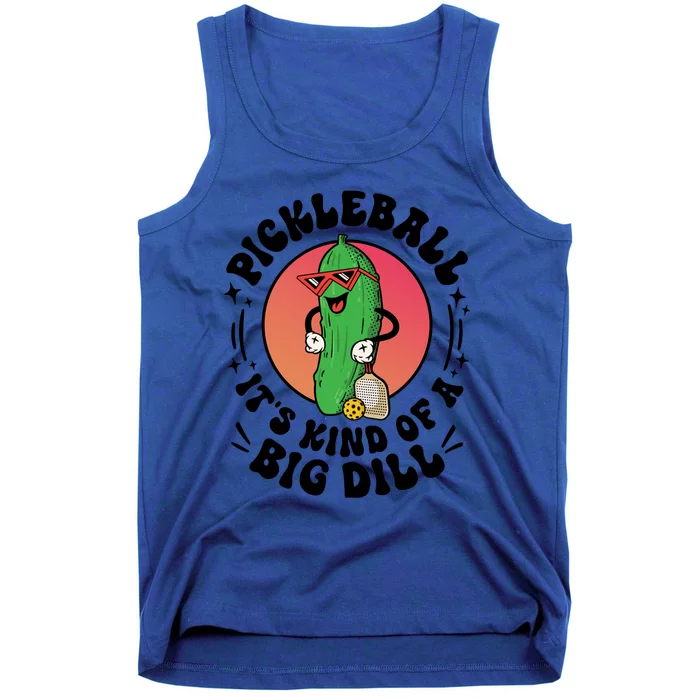 Pickleball ItS Kind Of A Big Dill Funny Paddleball Player Gift Tank Top