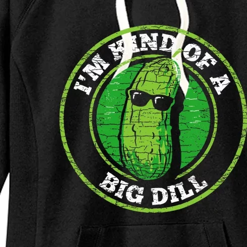 Pickle IM Kind Of A Big Dill Women's Fleece Hoodie