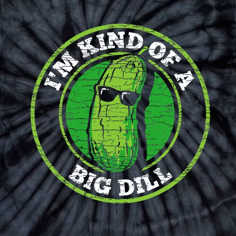 Pickle IM Kind Of A Big Dill Tie-Dye T-Shirt