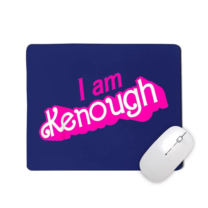 Pinky Im Ken I Am Ken Funny Enough Tee For Men Women Mousepad