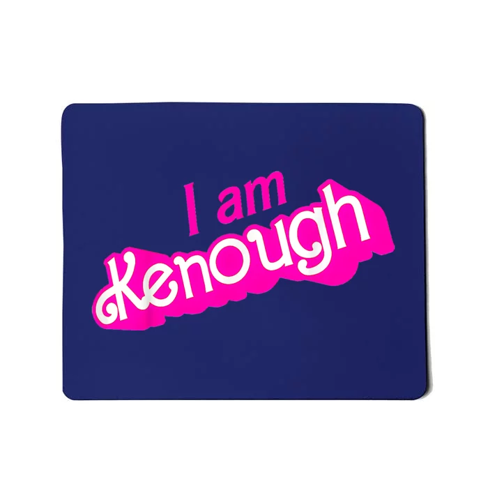 Pinky Im Ken I Am Ken Funny Enough Tee For Men Women Mousepad