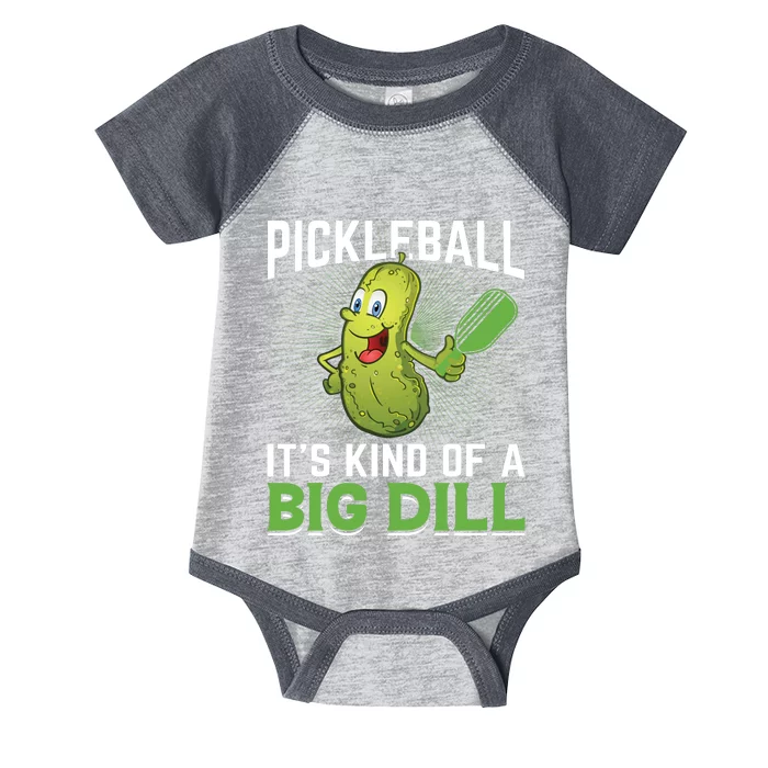 Pickleball It's Kind Of The Big Dill Infant Baby Jersey Bodysuit