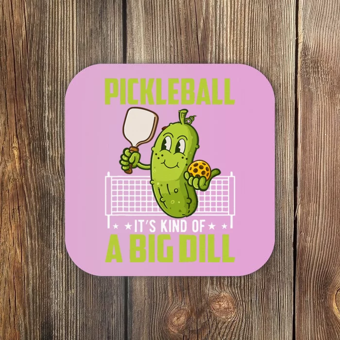 Pickle ItS Kind Of A Big Dill Funny Pickleball Paddleball Coaster