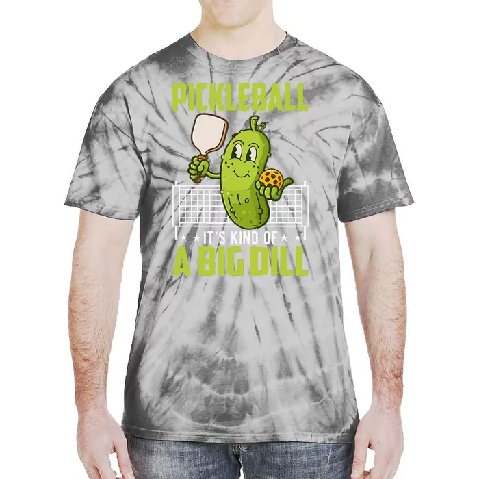 Pickle ItS Kind Of A Big Dill Funny Pickleball Paddleball Tie-Dye T-Shirt