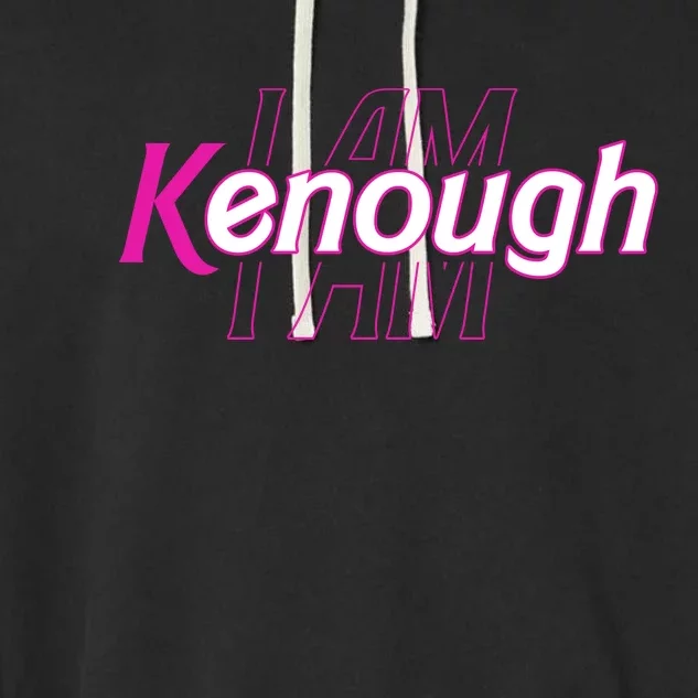 Pinky Im Ken I Am Kenough Funny Enough Garment-Dyed Fleece Hoodie