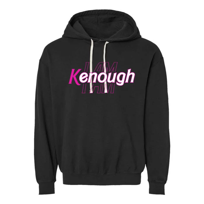 Pinky Im Ken I Am Kenough Funny Enough Garment-Dyed Fleece Hoodie