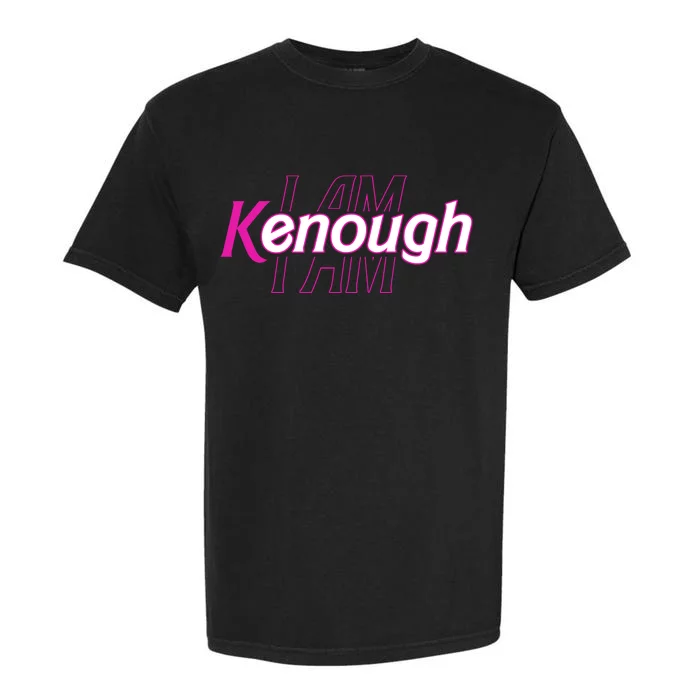 Pinky Im Ken I Am Kenough Funny Enough Garment-Dyed Heavyweight T-Shirt