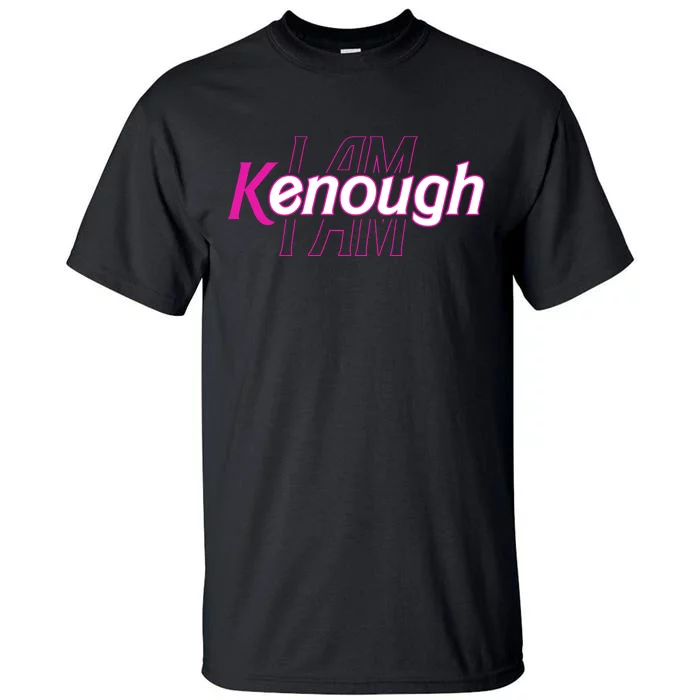 Pinky Im Ken I Am Kenough Funny Enough Tall T-Shirt