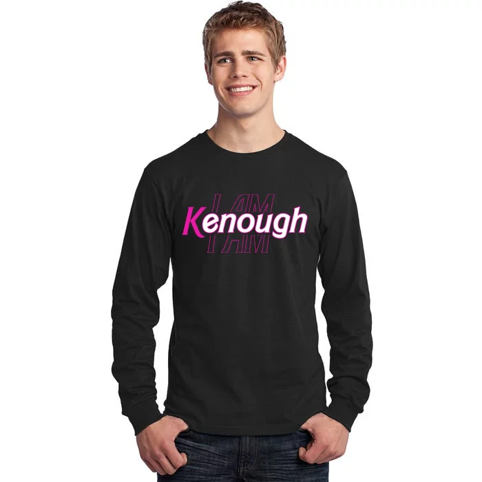 Pinky Im Ken I Am Kenough Funny Enough Tall Long Sleeve T-Shirt