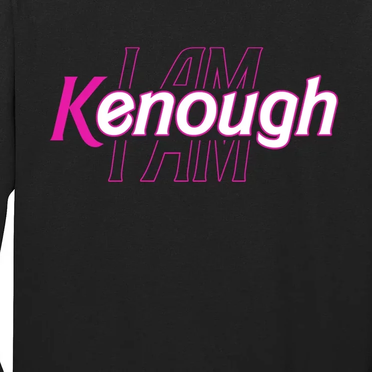 Pinky Im Ken I Am Kenough Funny Enough Tall Long Sleeve T-Shirt