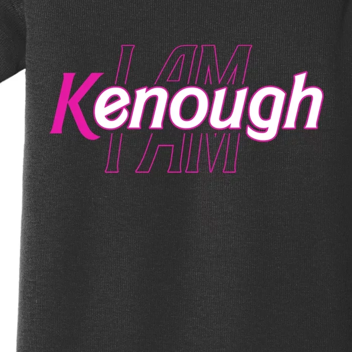 Pinky Im Ken I Am Kenough Funny Enough Baby Bodysuit