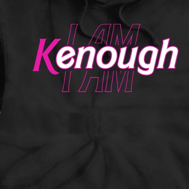 Pinky Im Ken I Am Kenough Funny Enough Tie Dye Hoodie