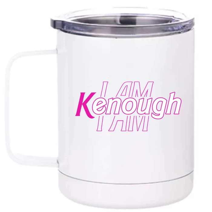 Pinky Im Ken I Am Kenough Funny Enough Front & Back 12oz Stainless Steel Tumbler Cup