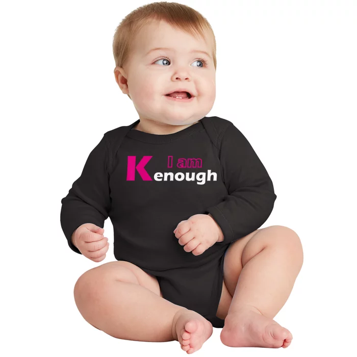 Pinky Im Ken I Am Ken Funny Enough Tee Baby Long Sleeve Bodysuit