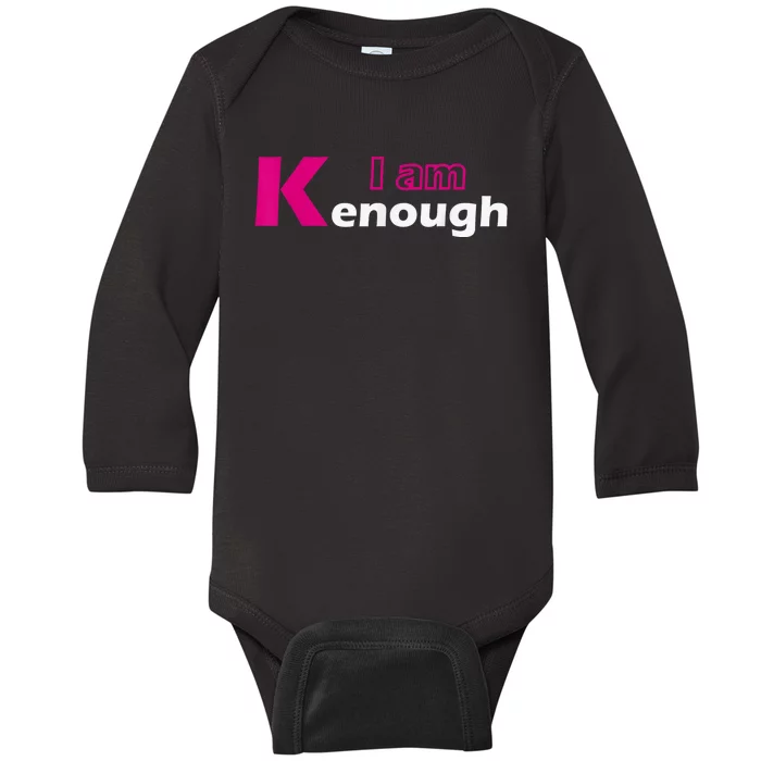 Pinky Im Ken I Am Ken Funny Enough Tee Baby Long Sleeve Bodysuit