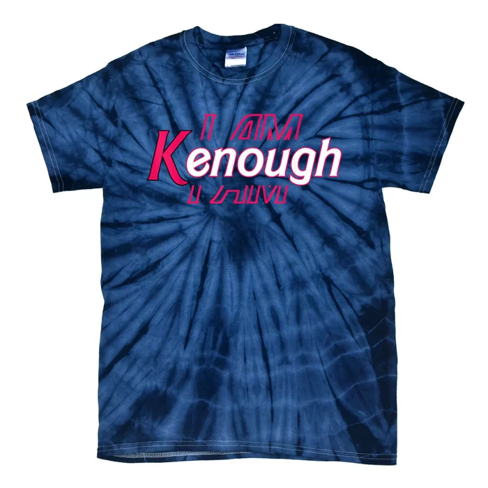 Pinky Im Ken I Am Ken Funny Enough Tee Tie-Dye T-Shirt