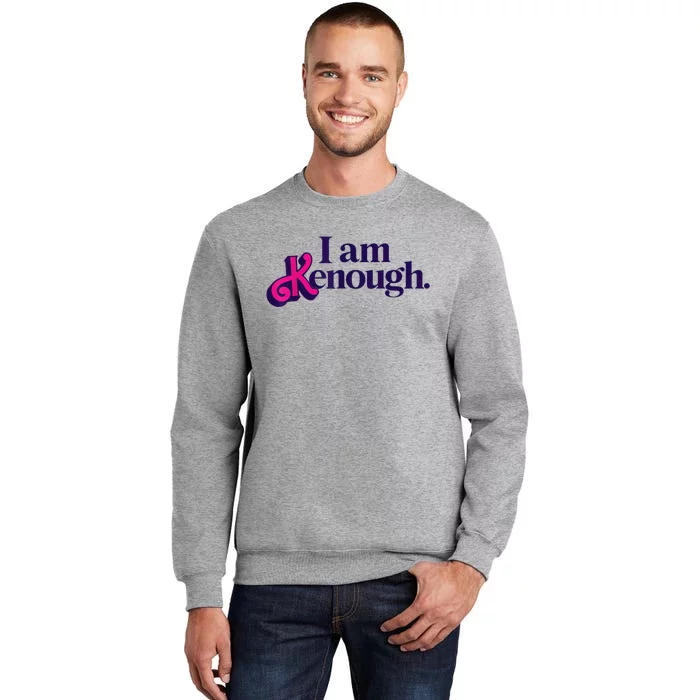 Pinky I'm Ken I am Ken Funny Enough Tall Sweatshirt