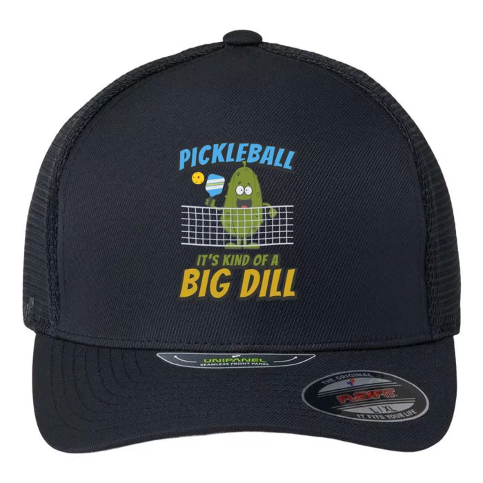 Pickleball ItS Kind Of A Big Dill Flexfit Unipanel Trucker Cap