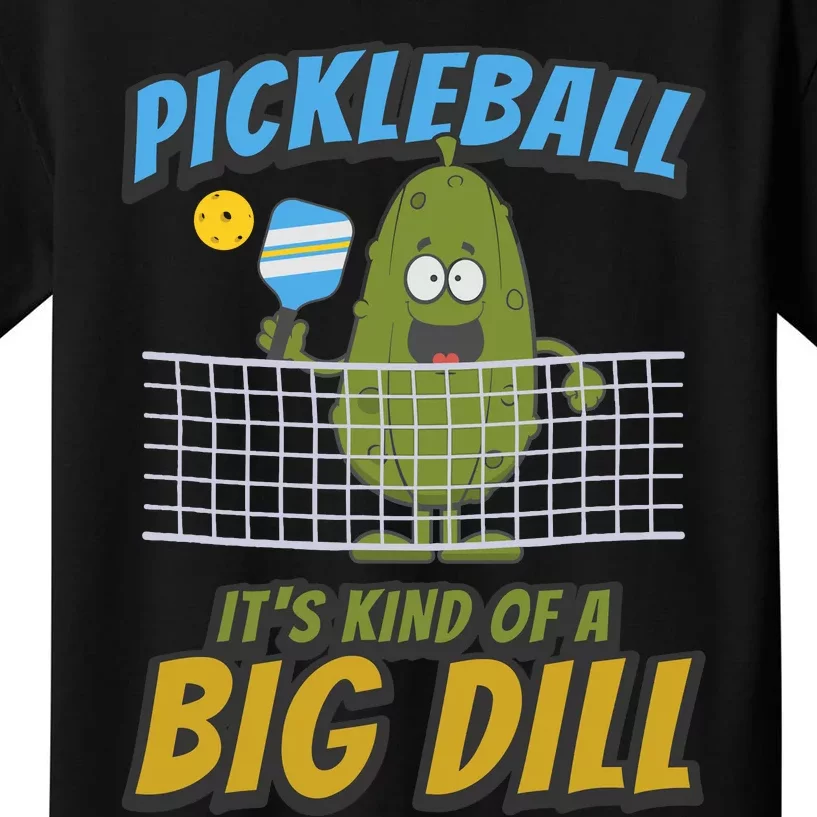 Pickleball ItS Kind Of A Big Dill Kids T-Shirt