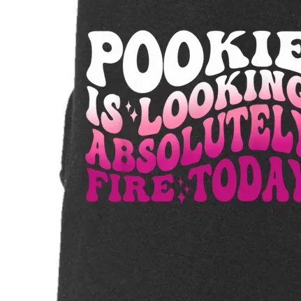 Pookie Is Looking Absolutely Fire Today Funny Groovy Pink Doggie 3-End Fleece Hoodie