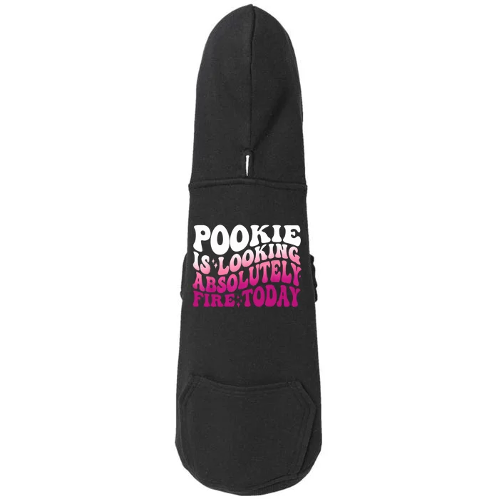 Pookie Is Looking Absolutely Fire Today Funny Groovy Pink Doggie 3-End Fleece Hoodie