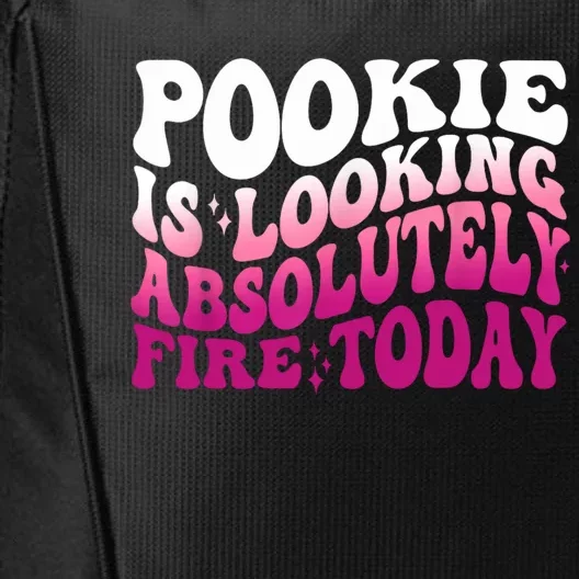 Pookie Is Looking Absolutely Fire Today Funny Groovy Pink City Backpack