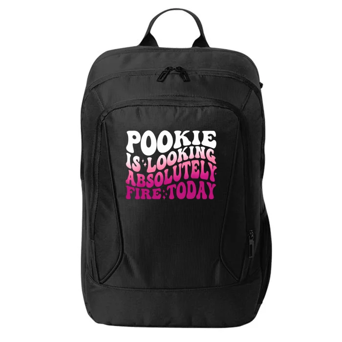 Pookie Is Looking Absolutely Fire Today Funny Groovy Pink City Backpack