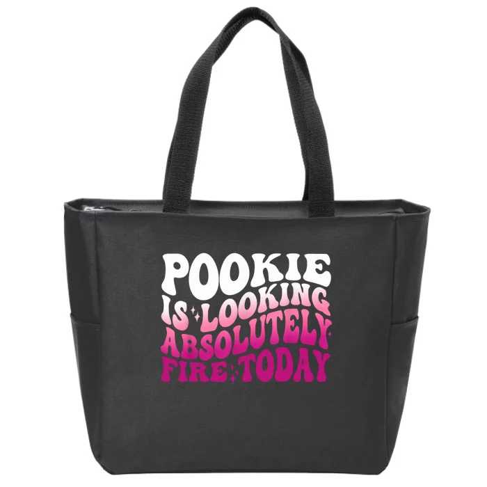 Pookie Is Looking Absolutely Fire Today Funny Groovy Pink Zip Tote Bag