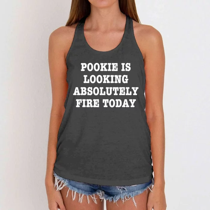 Pookie Is Looking Absolutely Fire Today Funny Women's Knotted Racerback Tank