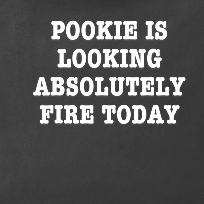 Pookie Is Looking Absolutely Fire Today Funny Zip Tote Bag