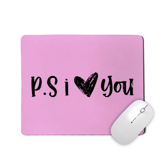 Ps I Love You Cute Gift Mousepad