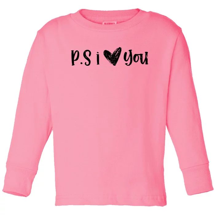 Ps I Love You Cute Gift Toddler Long Sleeve Shirt