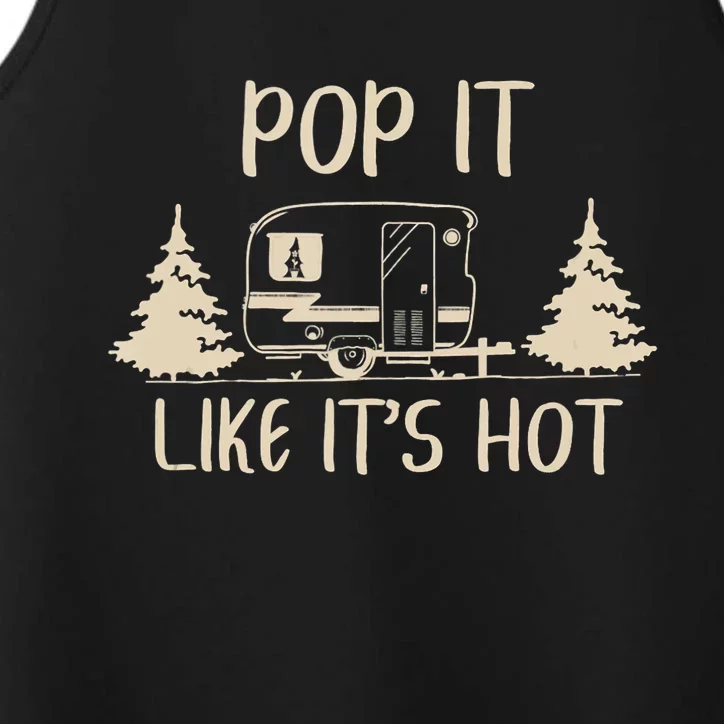 Pop It Like Its Hot Funny Camping Lovers Cute Trailer Performance Tank