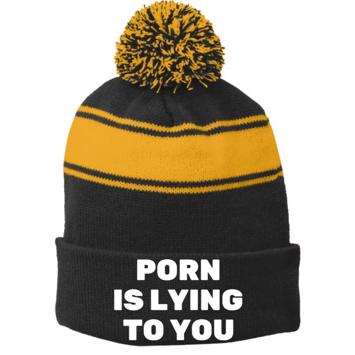 Porn Is Lying To You (Frontprint) Stripe Pom Pom Beanie