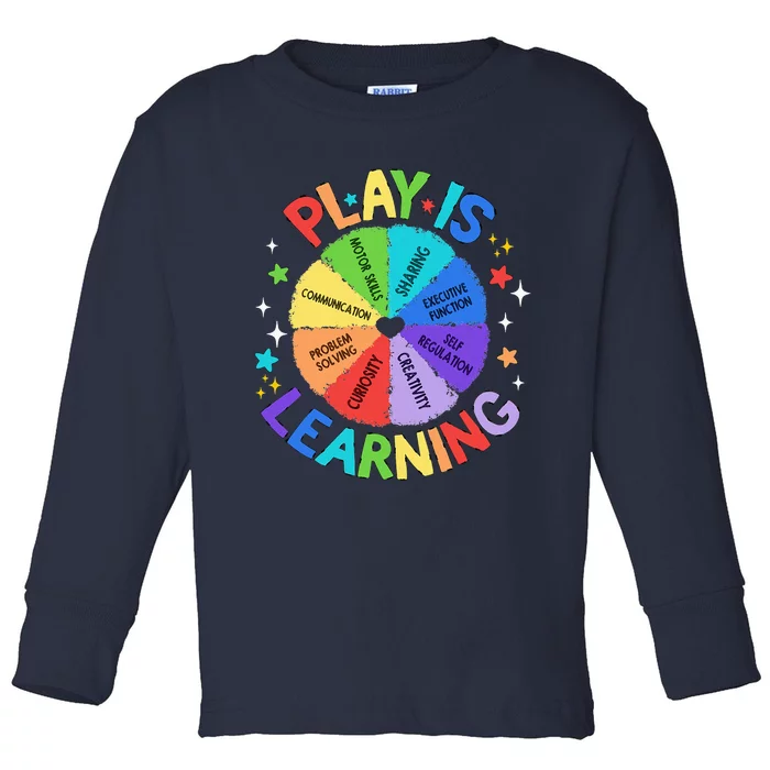 Play Is Learning Teachers Preschool Kindergartner Toddler Long Sleeve Shirt