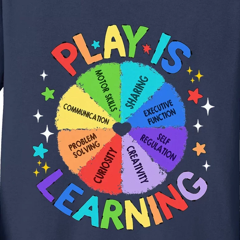 Play Is Learning Teachers Preschool Kindergartner Kids Long Sleeve Shirt